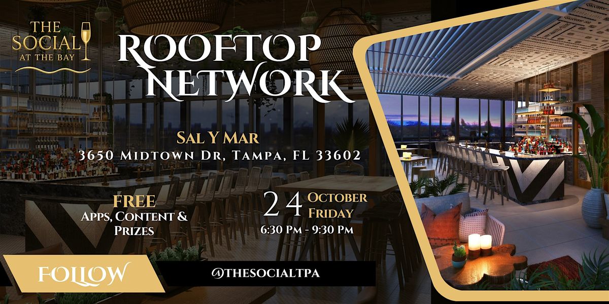 The Social at the Bay Mic'd Up Mixer @ Sal y Mar Rooftop! 50+ Entrepreneurs