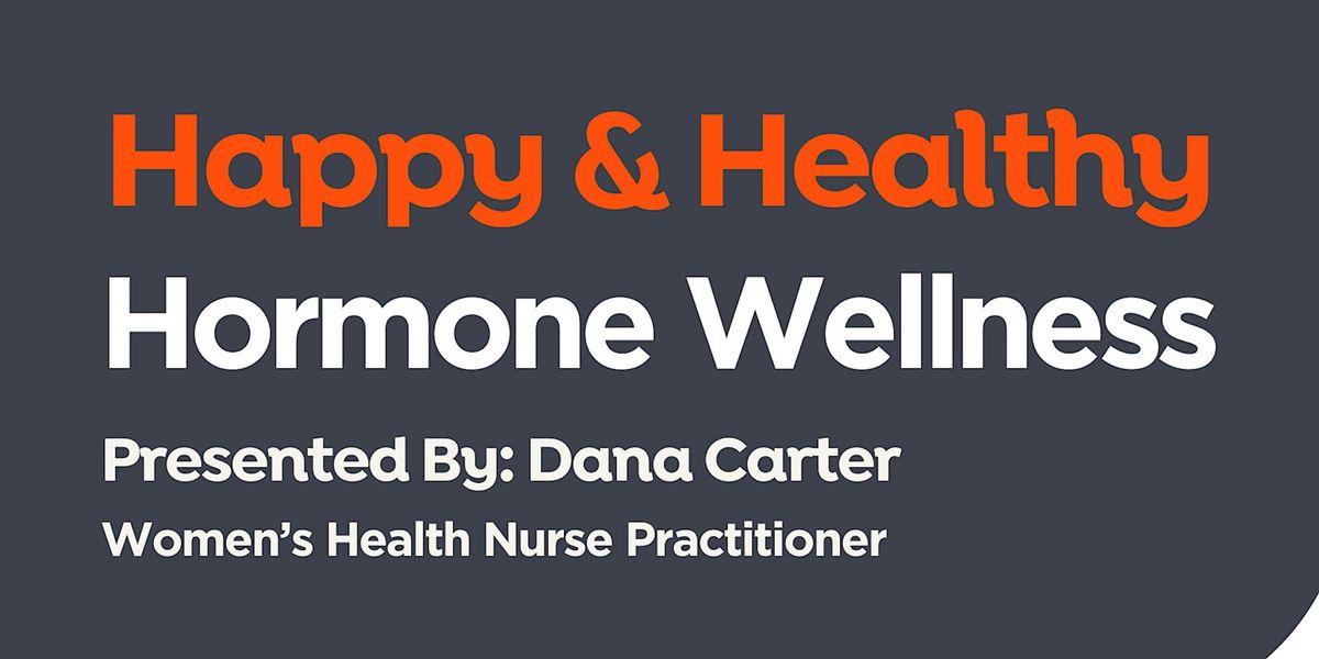 Happy & Healthy Hormone Wellness