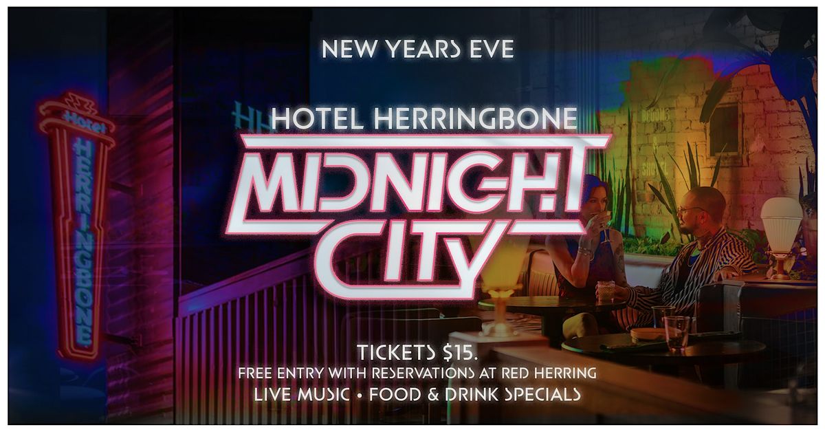 Midnight City: New Year's Eve at Hotel Herringbone \u26a1