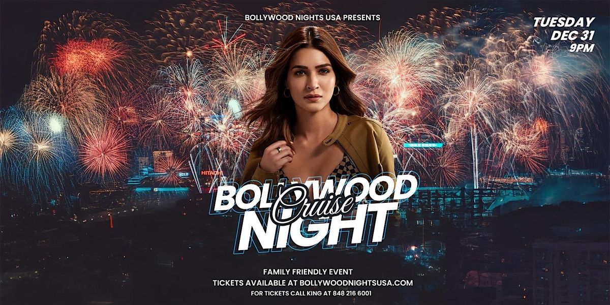 BOLLYWOOD  NIGHT NEW YEARS EVE FIREWORK CRUISE PARTY