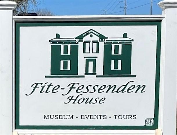 FITE-FESSENDEN HOUSE - Lunch and Learn