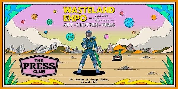 Wasteland Expo: Clothes, art, vibes- AT PRESS CLUB