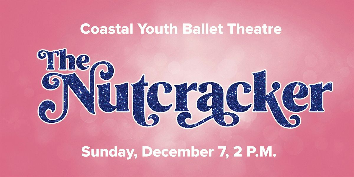 The Nutcracker Ballet \u2013 Sun, Dec 7 at 2:00 pm