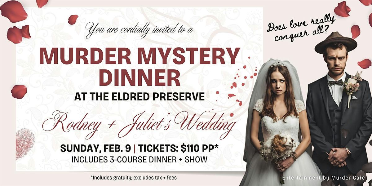 A M**der Mystery Dinner: Rodney + Juliet\u2019s Wedding