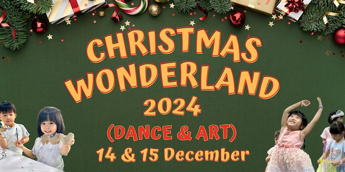 [20% EARLY BIRD] Christmas Wonderland 2024 (Ages 3 to 7): Dance & Art