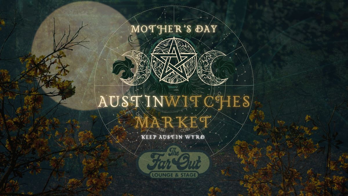 Mother's Day Witches Market @ Far Out Lounge - 5\/12