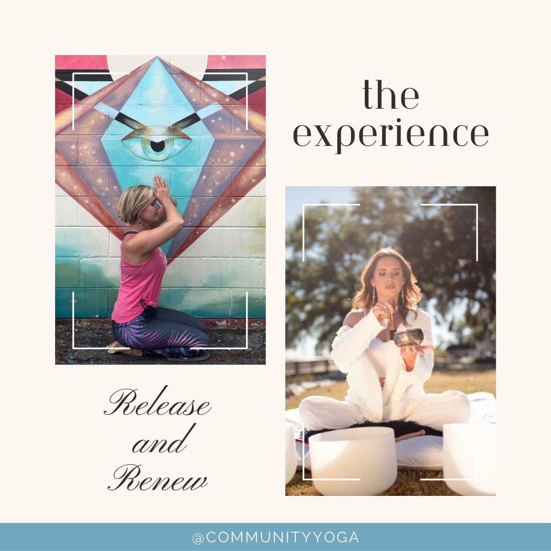 The Experience:  Release + Renew