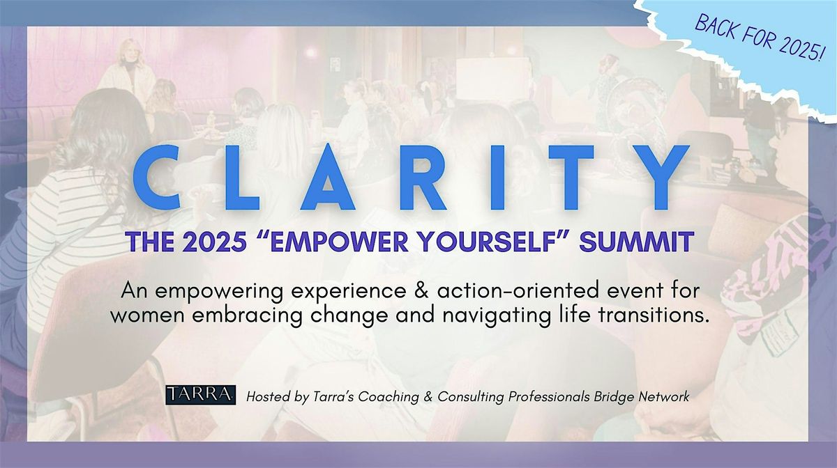 Clarity | The 2025 "Empower Yourself" Summit