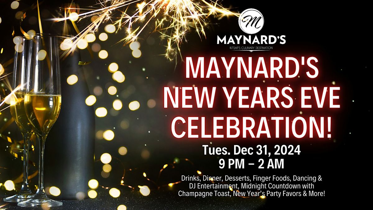 5th Annual New Years Eve  Party at Maynard's!