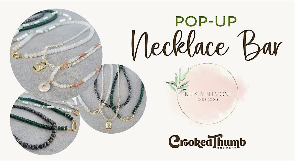 Necklace Bar Pop Up @ Crooked Thumb