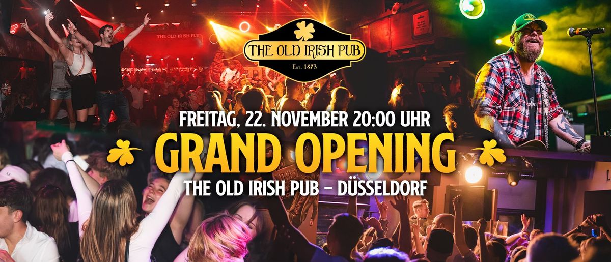 GRAND OPENING - The Old Irish Pub D\u00fcsseldorf \ud83c\udf89