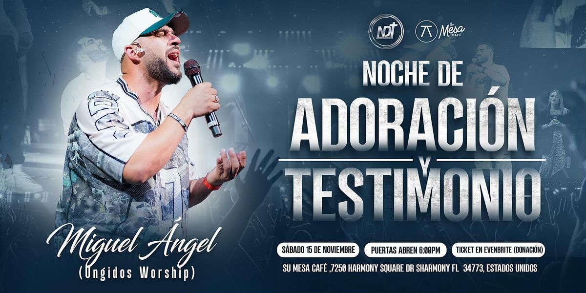 Noche De Adoracion & Testimonio