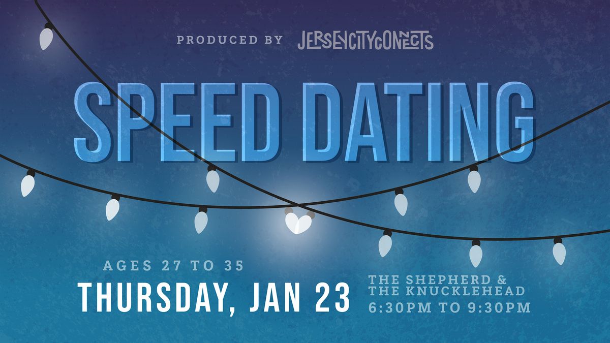 Jersey City Connects | Speed Dating (27-35) @ The Shepherd & The Knucklehad