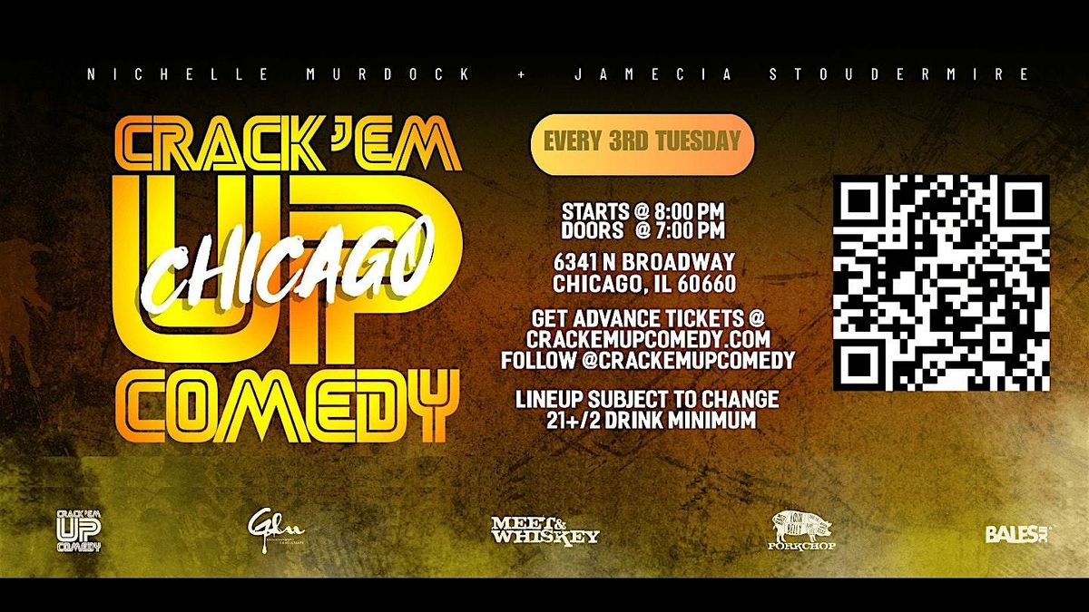 CRACK 'EM UP COMEDY; CHICAGO