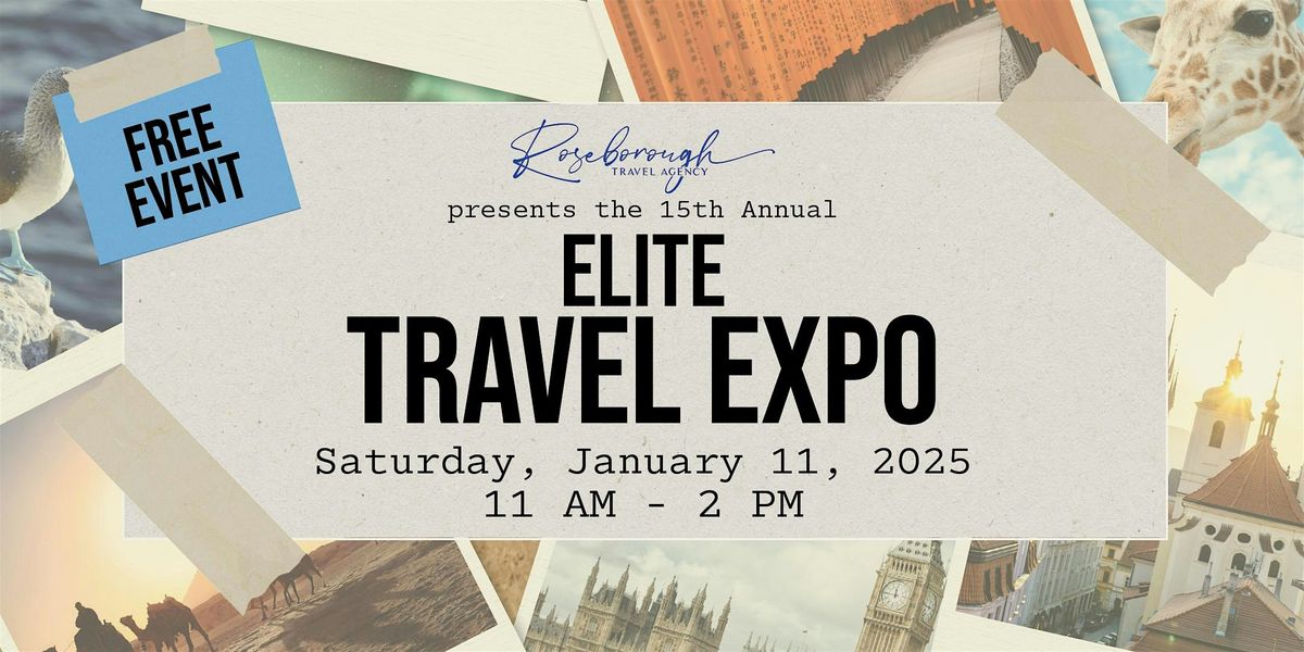 Roseborough Travel's 15th Annual Elite Travel Expo