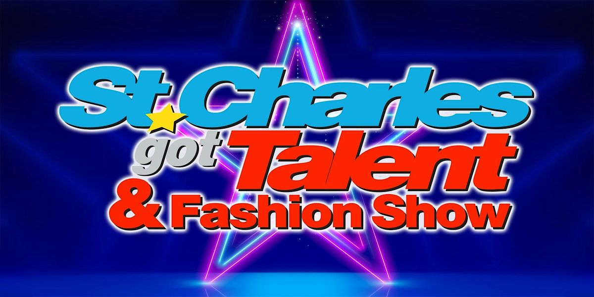 St. Charles' Got Talent & Fashion Show