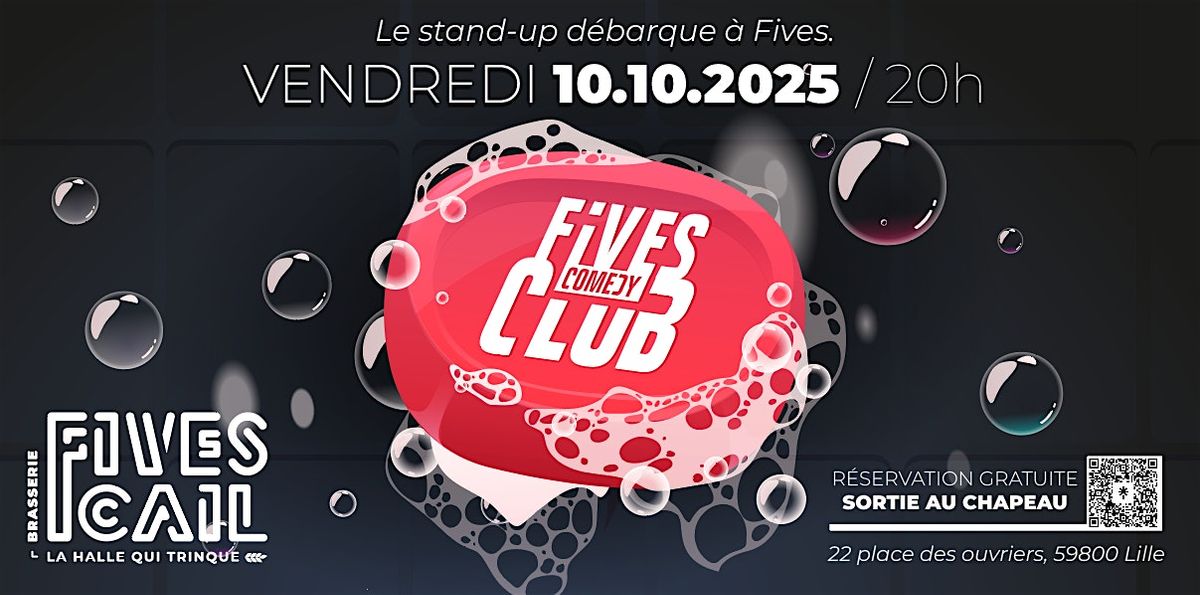 Fives Comedy Club \u2013 1er plateau de stand-up \u00e9nerv\u00e9 \u00e0 Lille