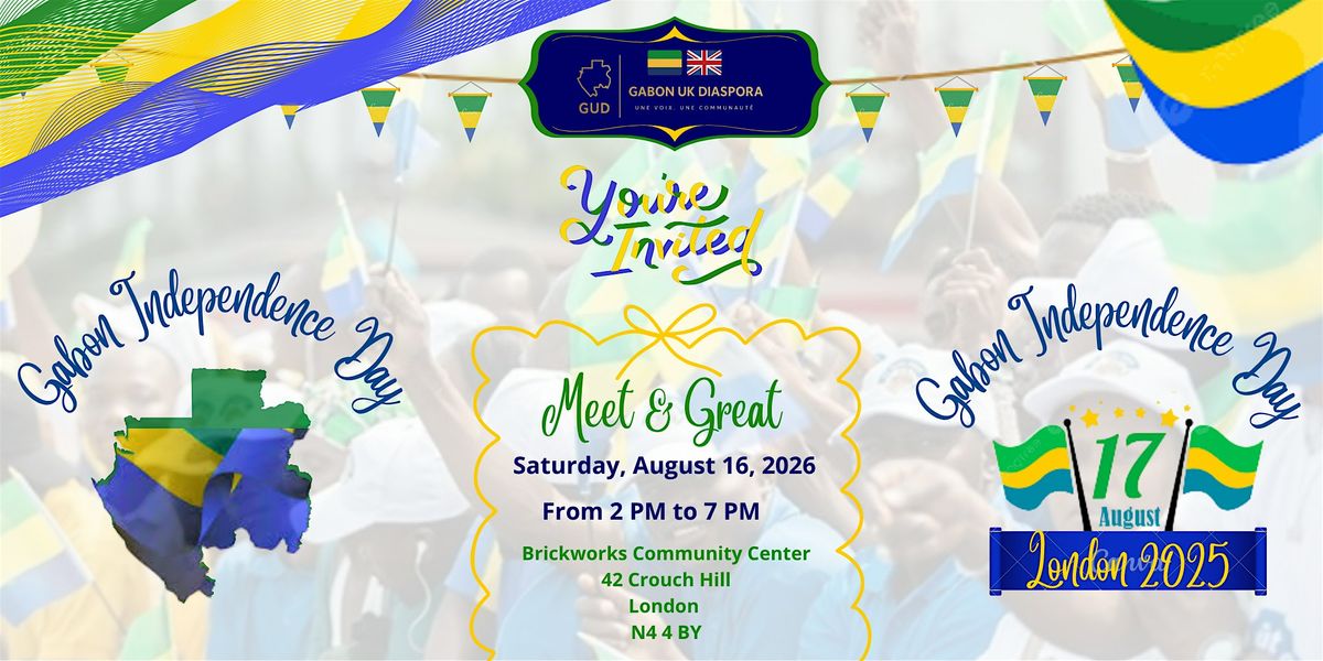 GABON INDEPENDENCE DAY CELEBRATION (MEET & GREET)