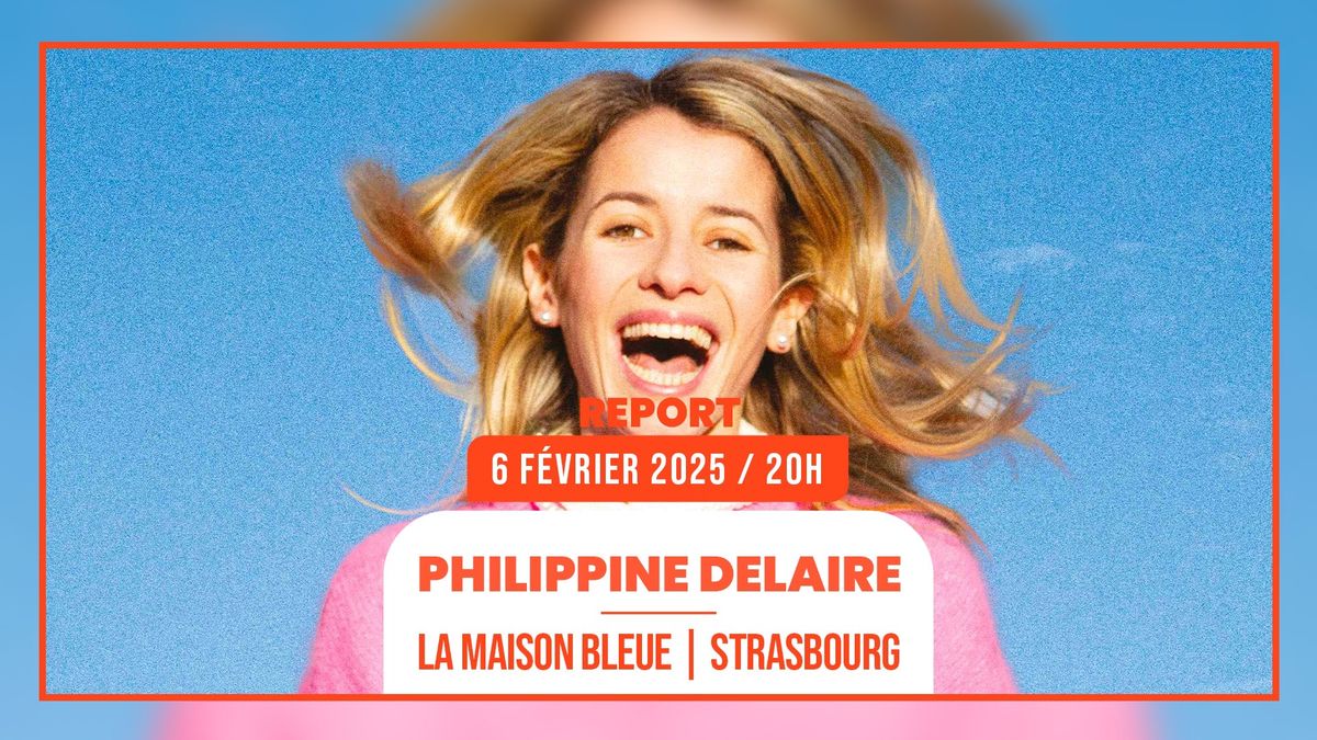 06.02.2025 I PHILIPPINE DELAIRE - LA MAISON BLEUE, STRASBOURG