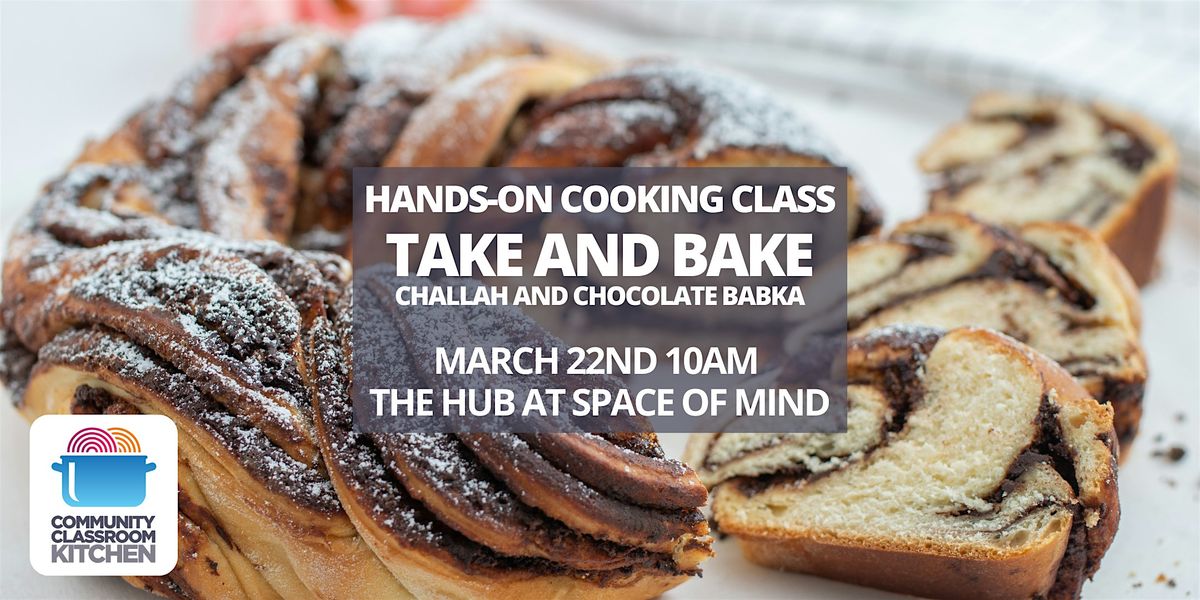 Take and Bake: Challah and Chocolate Babka