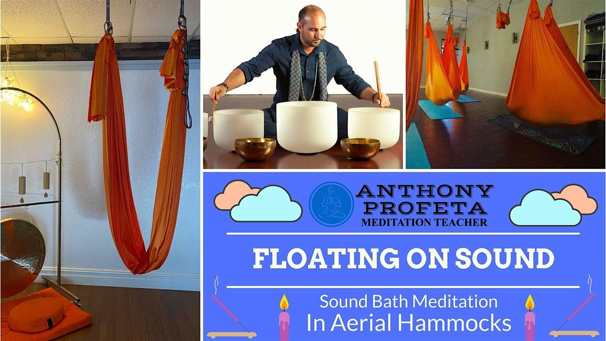 FLOATING On Sound: Aerial Hammock Sound Bath Meditation