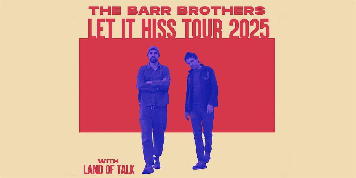 The Barr Brothers (RESCHEDULED)
