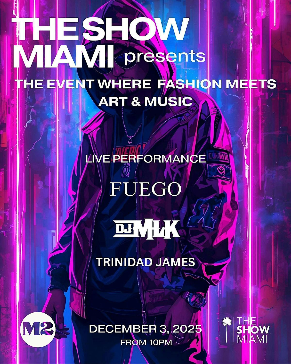 THE SHOW MIAMI - FASHION MEETS ART AND MUSIC