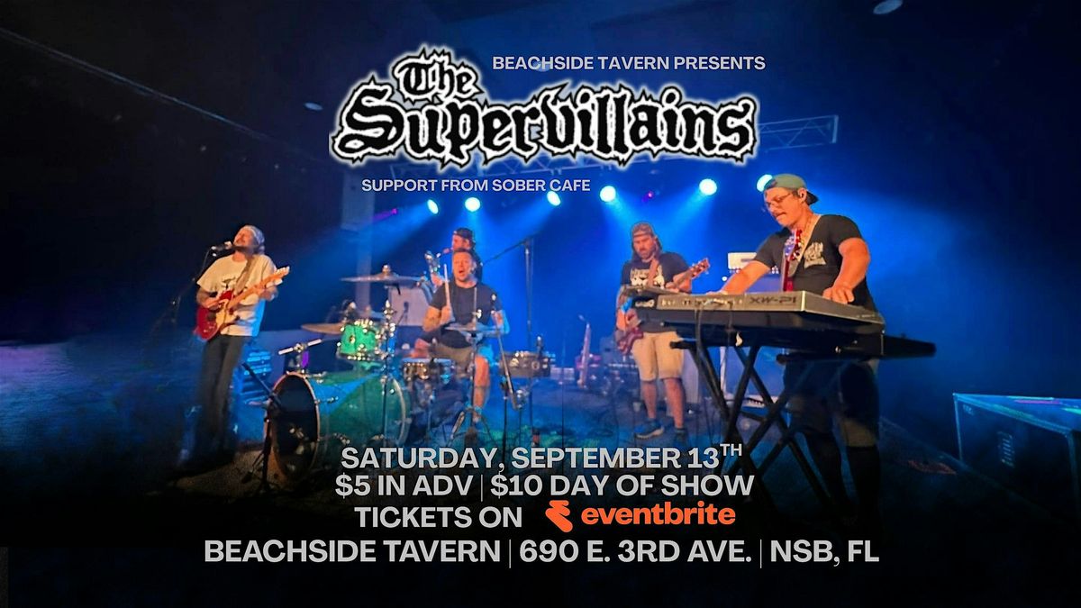 The Supervillains with Sober Cafe