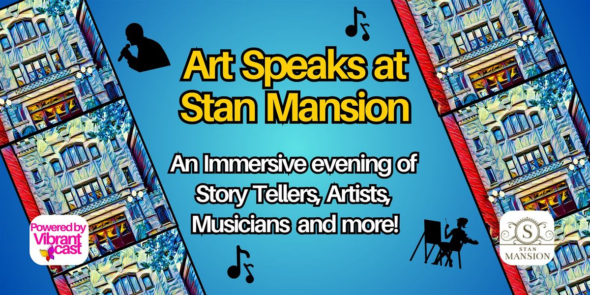 Art Speaks at Stan Mansion