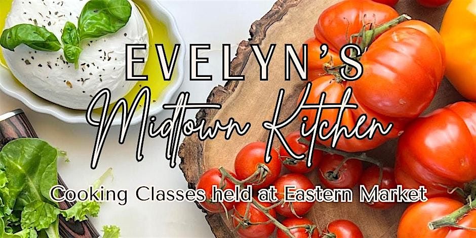 Holiday Gift Cards for Evelyn\u2019s Midtown Kitchen Cooking Class