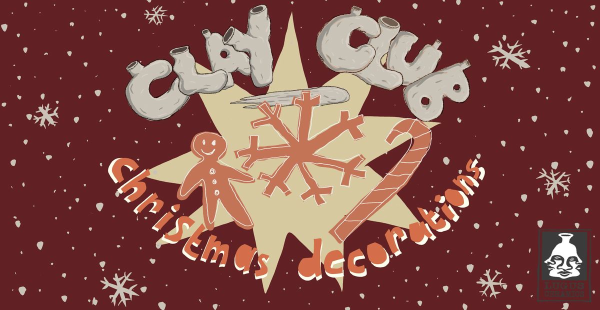 Clay Club: Christmas Decorations