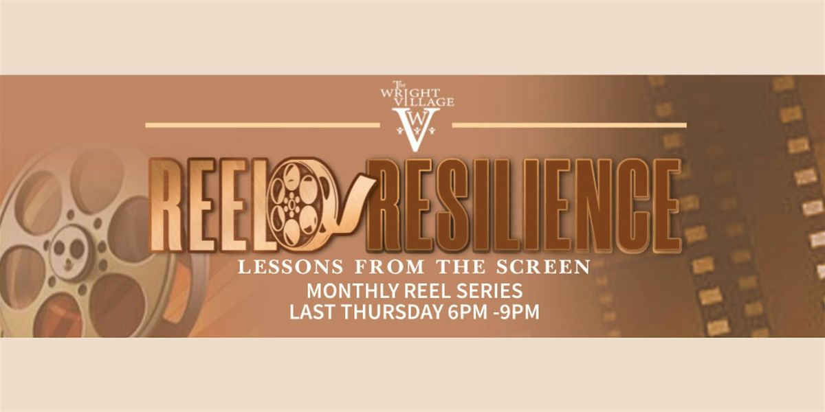 REEL RESILIENCE: LESSONS FROM THE SCREEN