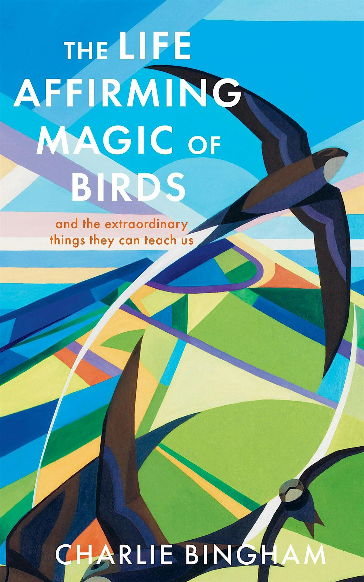 The Life Affirming Magic of Birds - Charlie Bingham with Gail Ashton