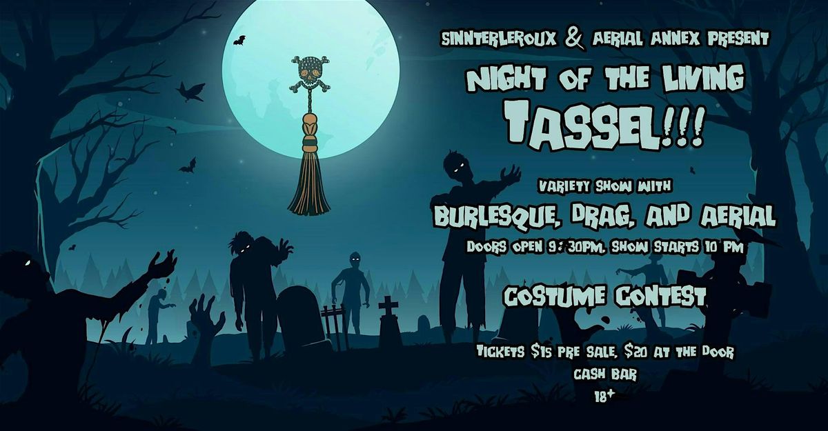 Night of the Living Tassel!