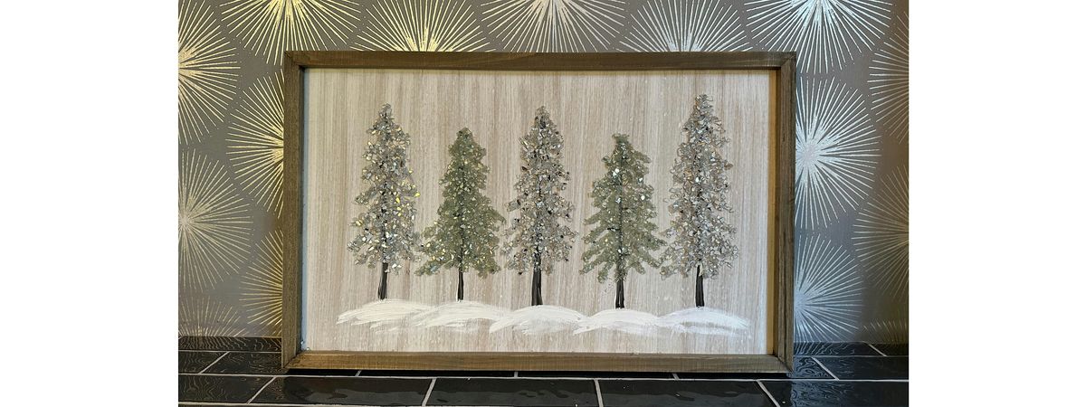 Crushed Glass Christmas Trees on Wooden Sign  Paint & Sip Art Class Akron