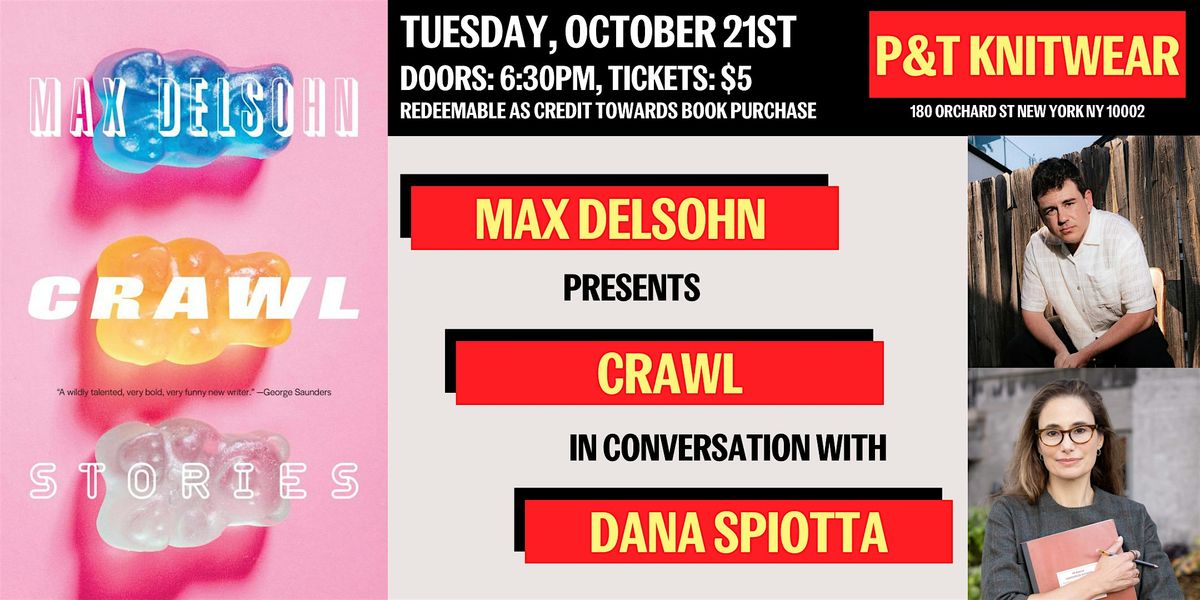 Max Delsohn presents Crawl, featuring Dana Spiotta