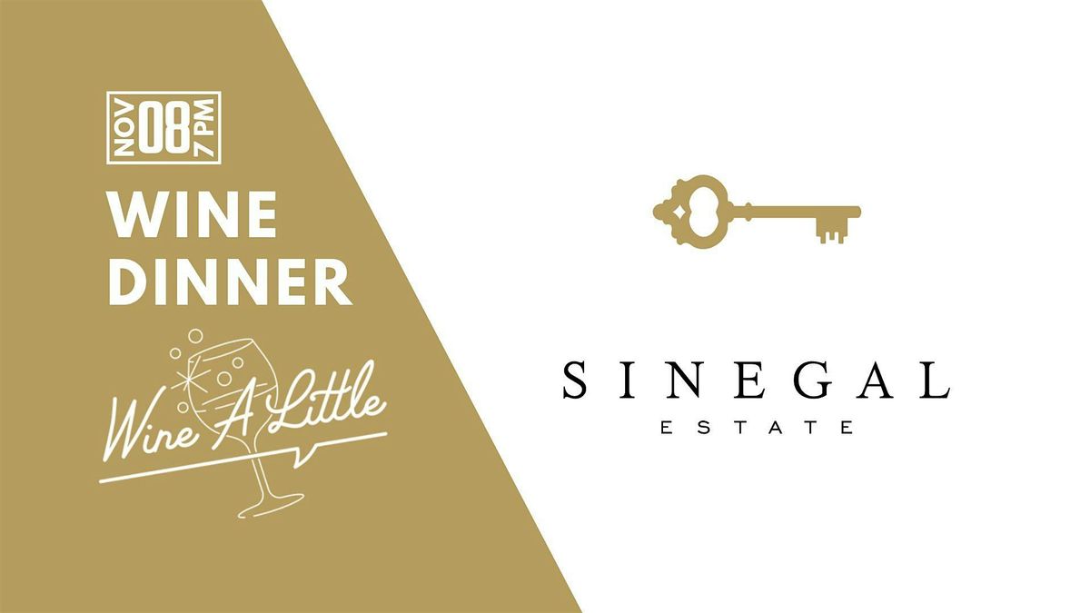 Sinegal Estate Wine Dinner
