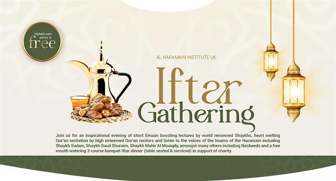 LONDON IFTAR DINNER EVENT - SATURDAY 22ND MARCH 2025