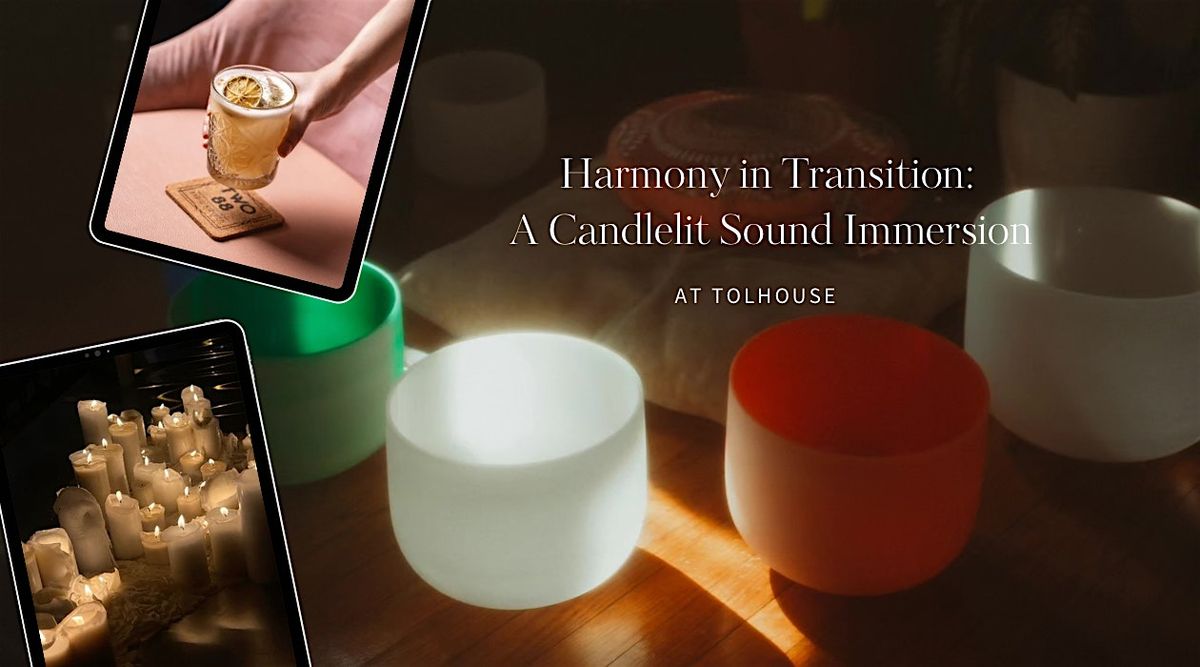 Harmony in Transition: A Candlelit Sound Immersion