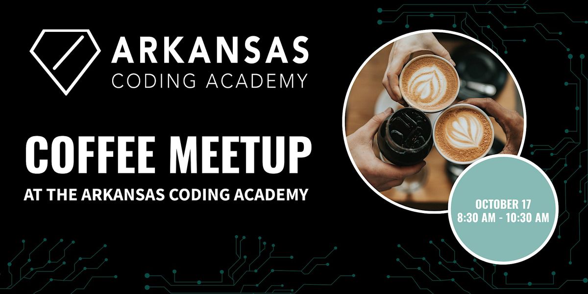 Coffee at the Arkansas Coding Academy