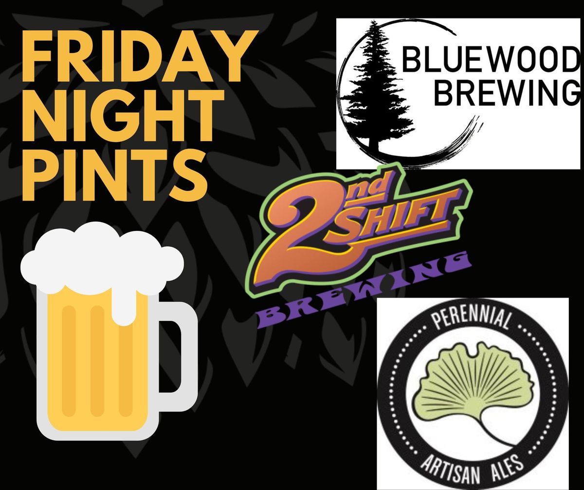 FRIDAY NIGHT PINTS with BrewHopSTL - Bluewood \/ Perennial \/ 2nd Shift