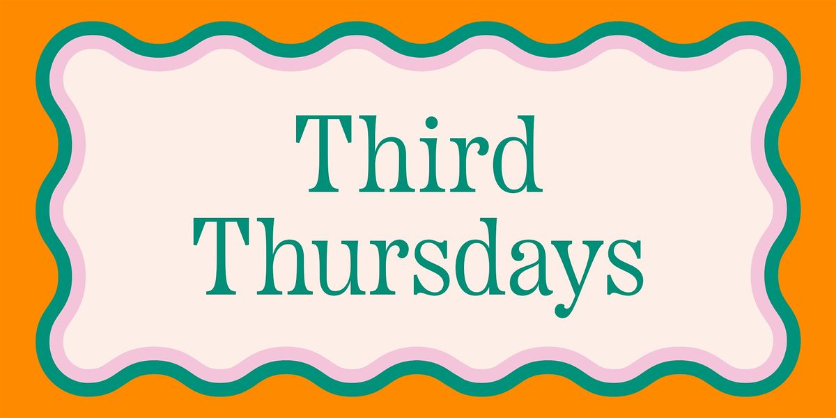 Third Thursdays | March 19