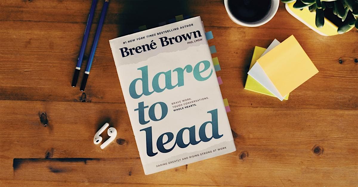 Dare to Lead\u2122 | In Person | March 13, 20, 27