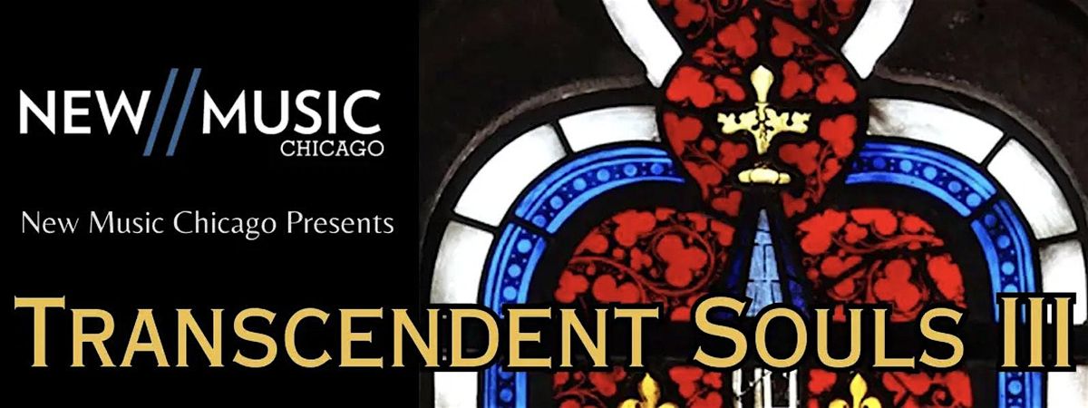 New Music Chicago Presents: Transcendent Souls III