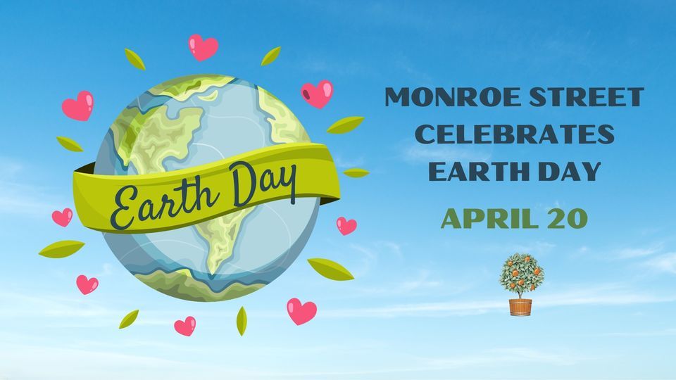 Monroe Street Celebrates Earth Day