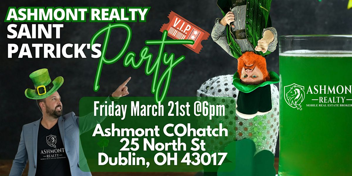 Ashmont Realty St. Patricks Day Party!!   Kick off Spring Selling Season...