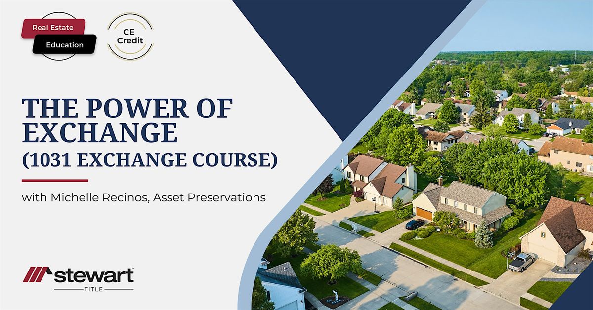 The Power of Exchange (1031 Exchange Course)