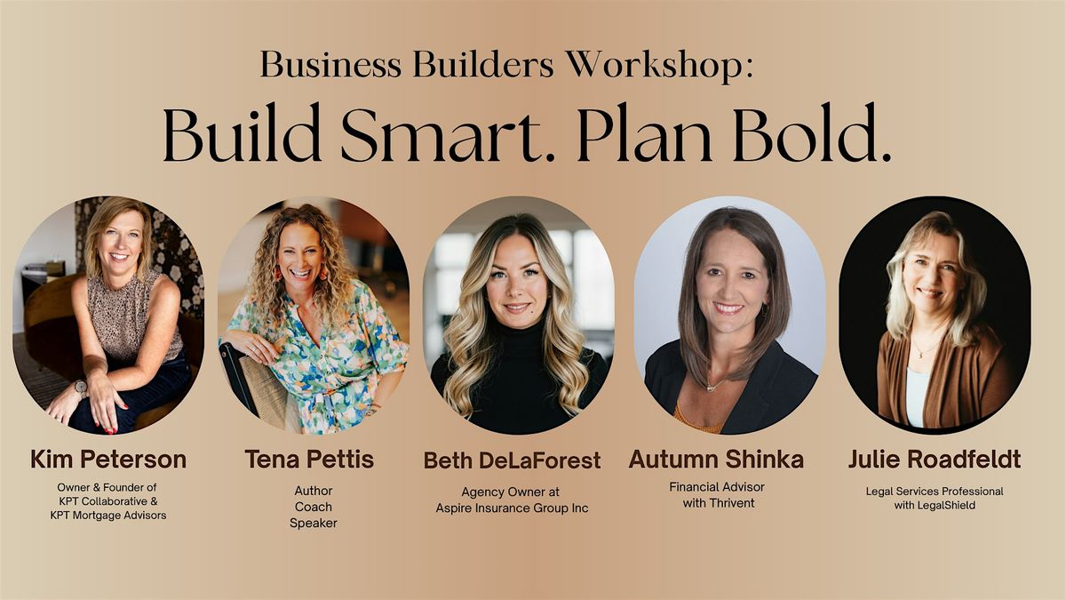 Business Builders Workshop: Build Smart. Plan Bold.