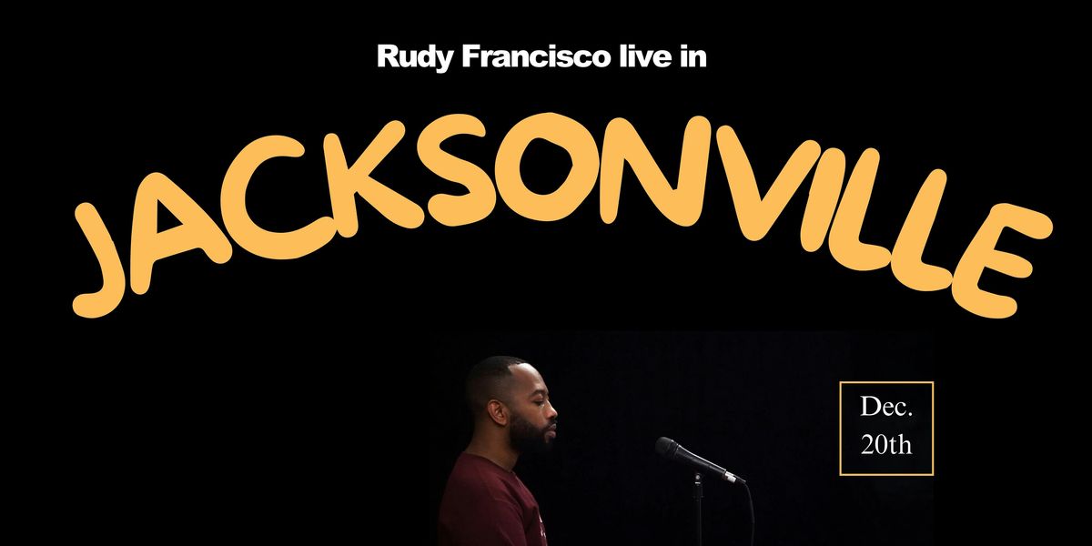 Rudy Francisco Live in Jacksonville