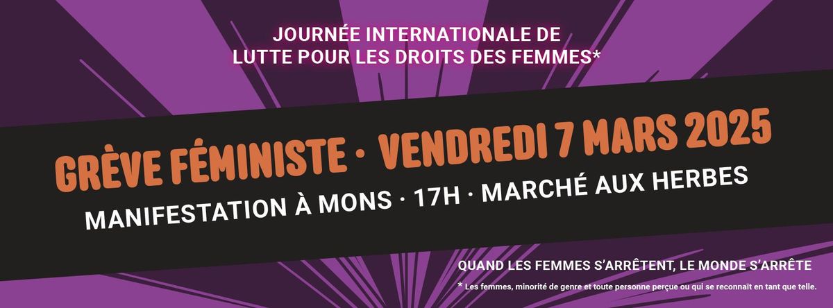 Manifestation pour les droits des femmes - Quand les femmes s'arr\u00eatent, le monde s'arr\u00eate !